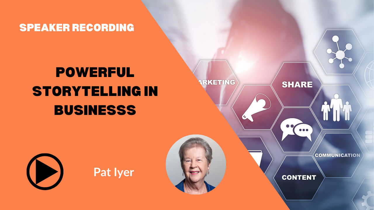 Pat Iyer - Powerful Storytelling in Business