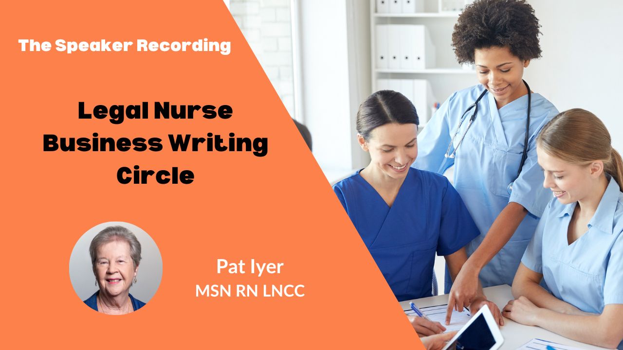 Legal Nurse Business Writing Circle-PatIyer