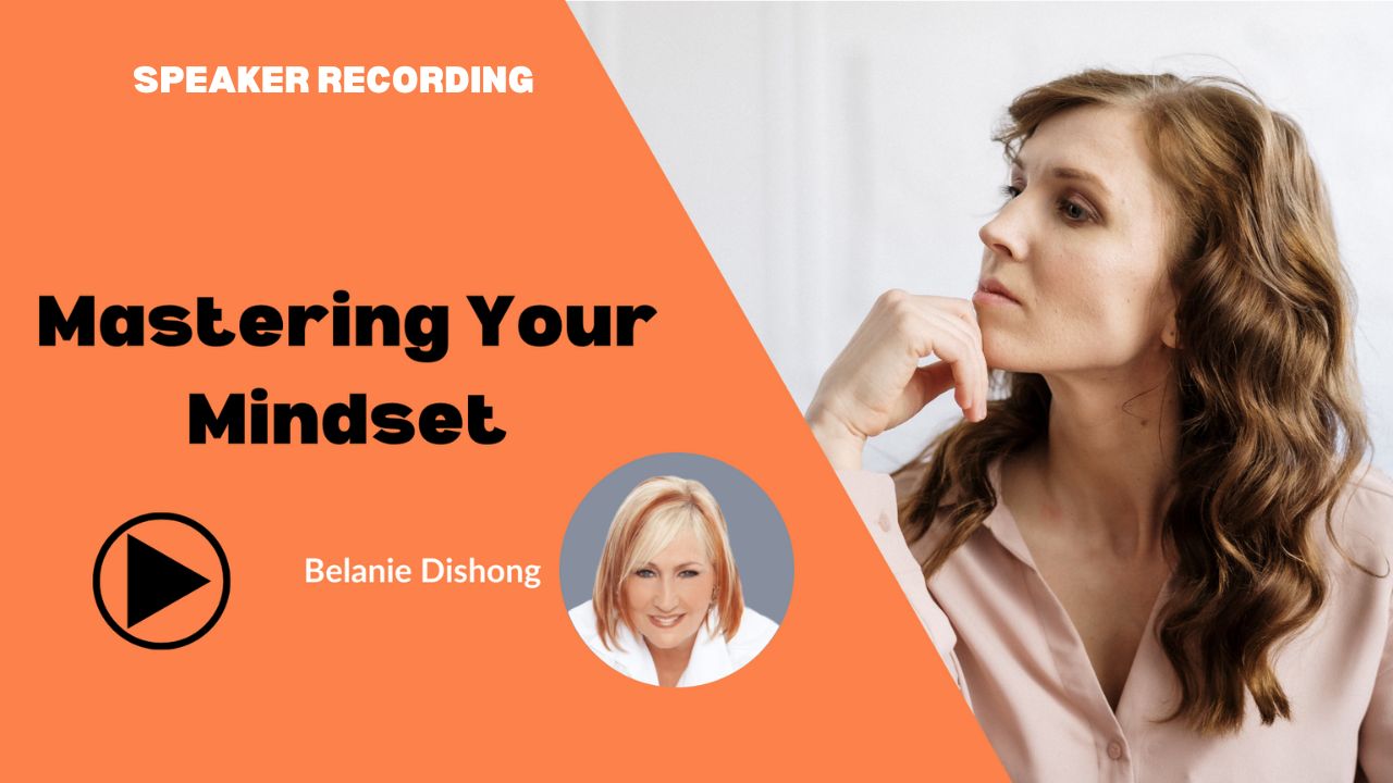 Belanie Dishong - Mastering Your Mindset