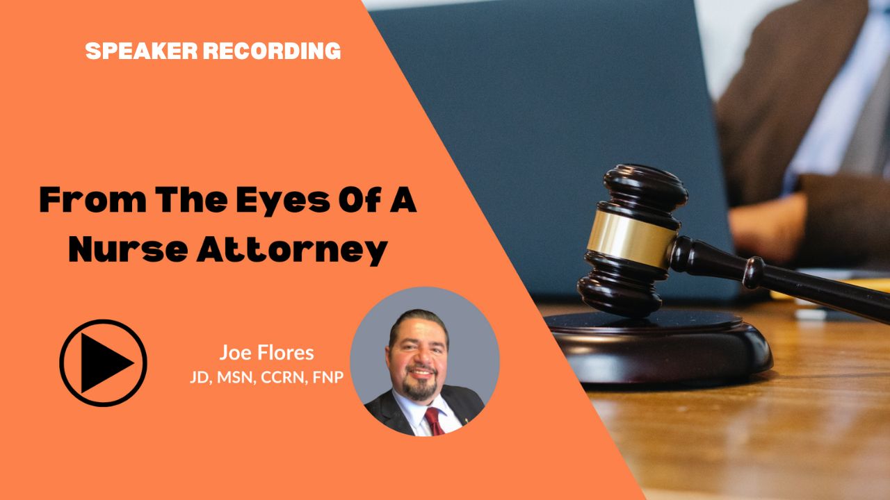 Joe Flores - From The Eyes of a Nurse Attorney