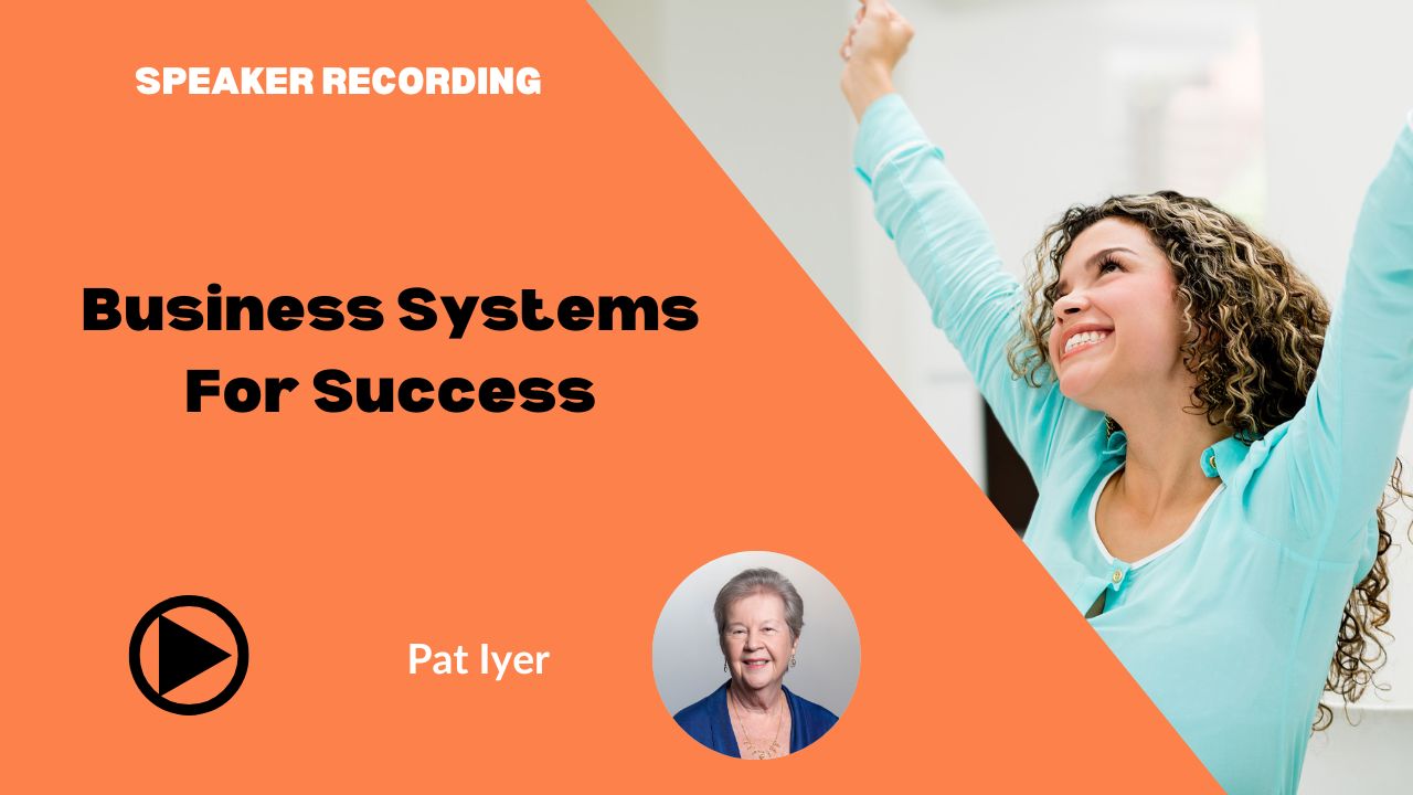 Pat Iyer - Business Systems For Success