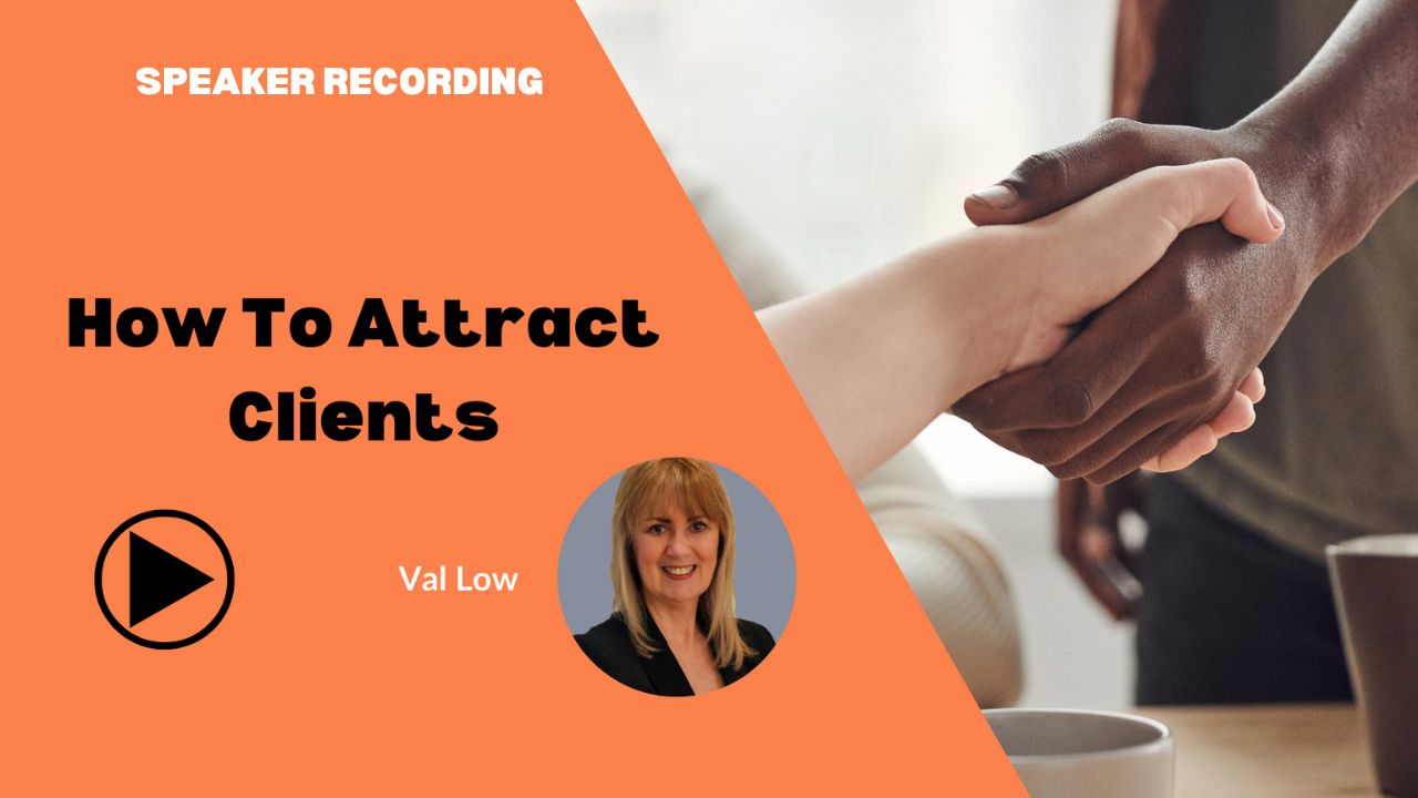 Val Low - How to Attact Clients