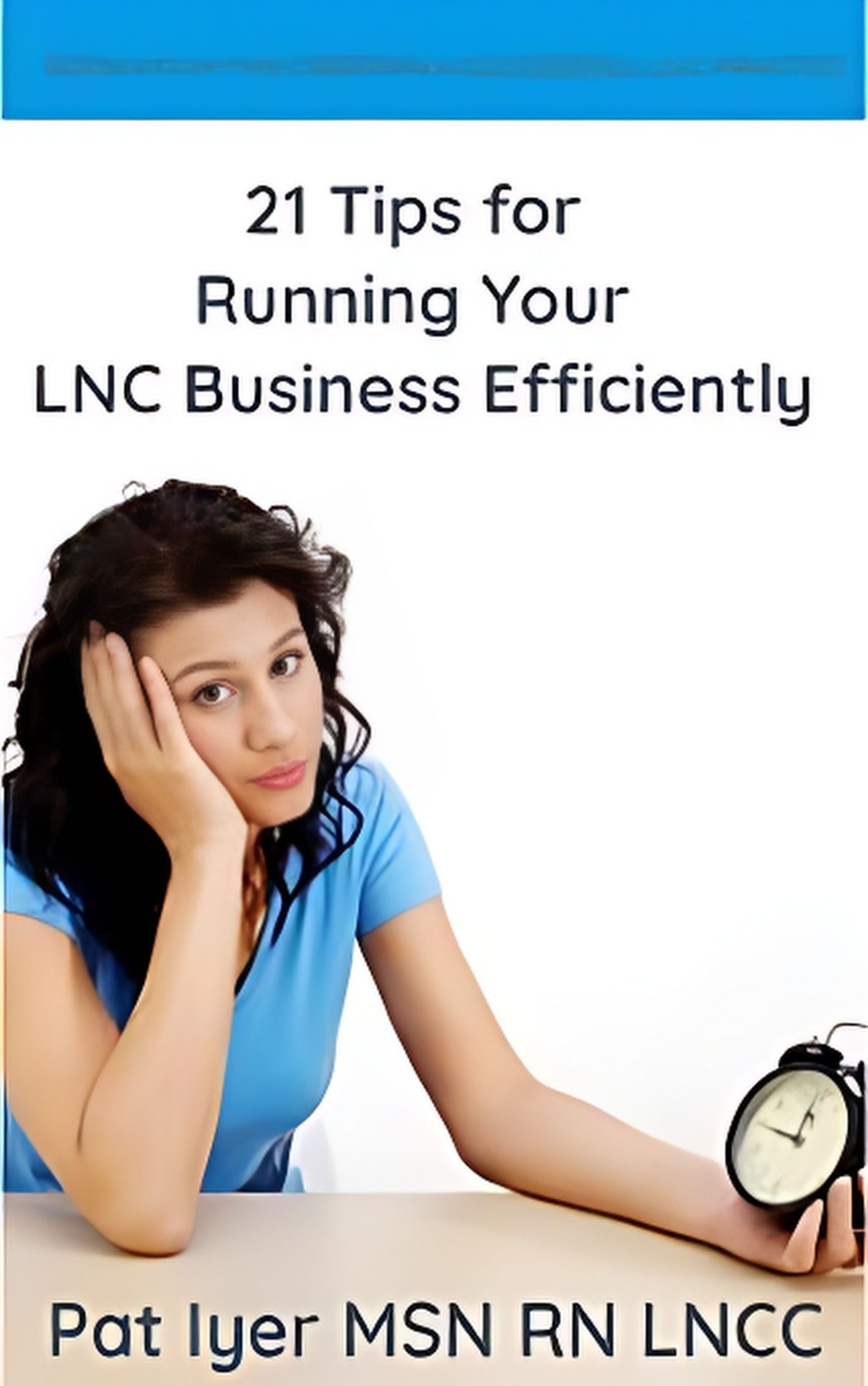 21 Tips to Run Your LNC Business Efficiently