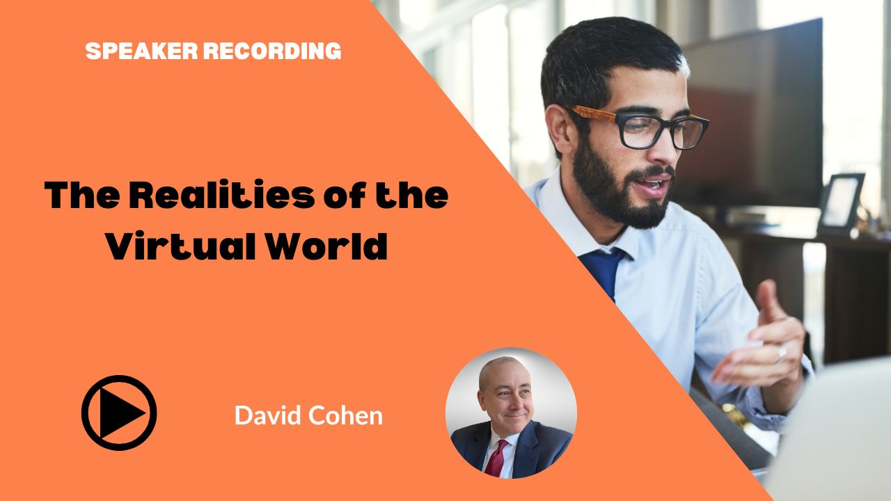 David Cohen - The Realities of the Virtual World