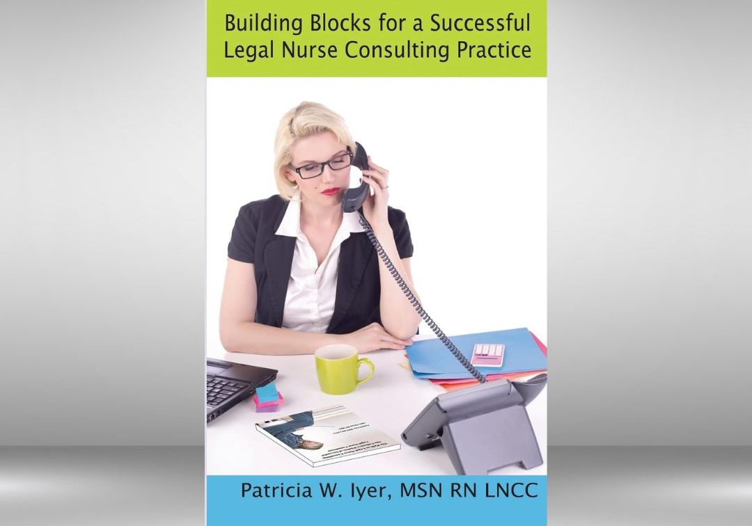 Products-Building Blocks for a Successful Legal Nurse Consulting Practice